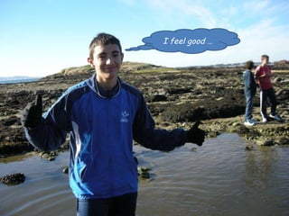 I feel good … 