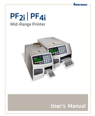 PF2i| PF4i
Mid-Range Printer
User’s Manual
 