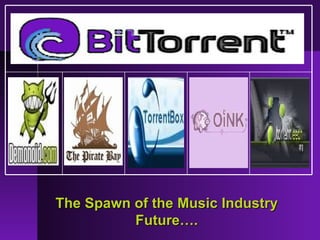 The Spawn of the Music Industry Future…. 