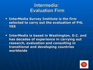 Intermedia:  Evaluation Firm ,[object Object],[object Object]