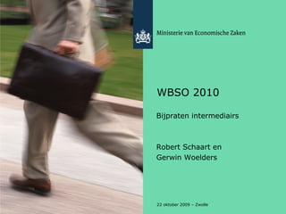 WBSO 2010 ,[object Object],[object Object],[object Object],22 oktober 2009 – Zwolle 