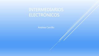 Intermediarios electrónicos