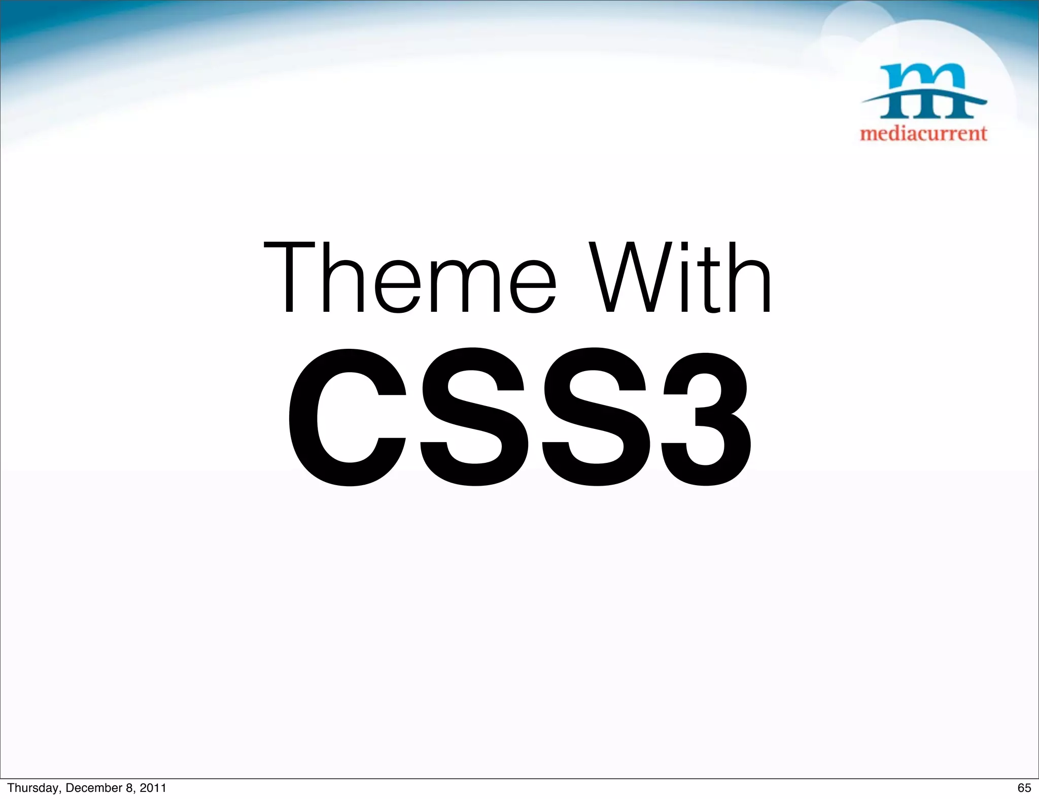 Theme With CSS3 Thursday, December 8, 2011 65 