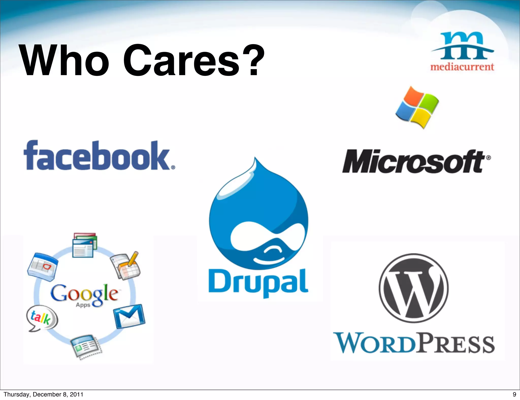 Who Cares? Thursday, December 8, 2011 9 