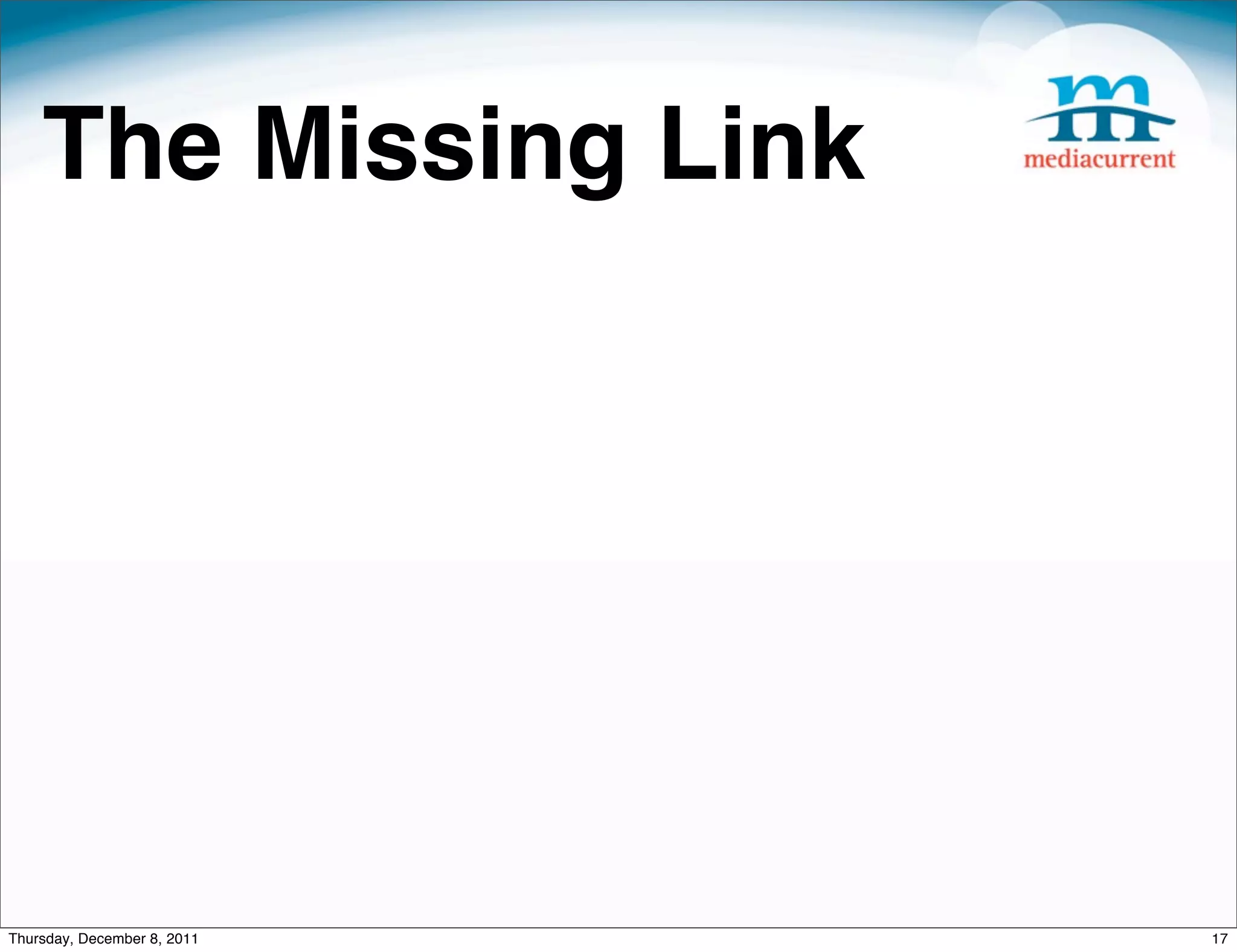 The Missing Link Thursday, December 8, 2011 17 