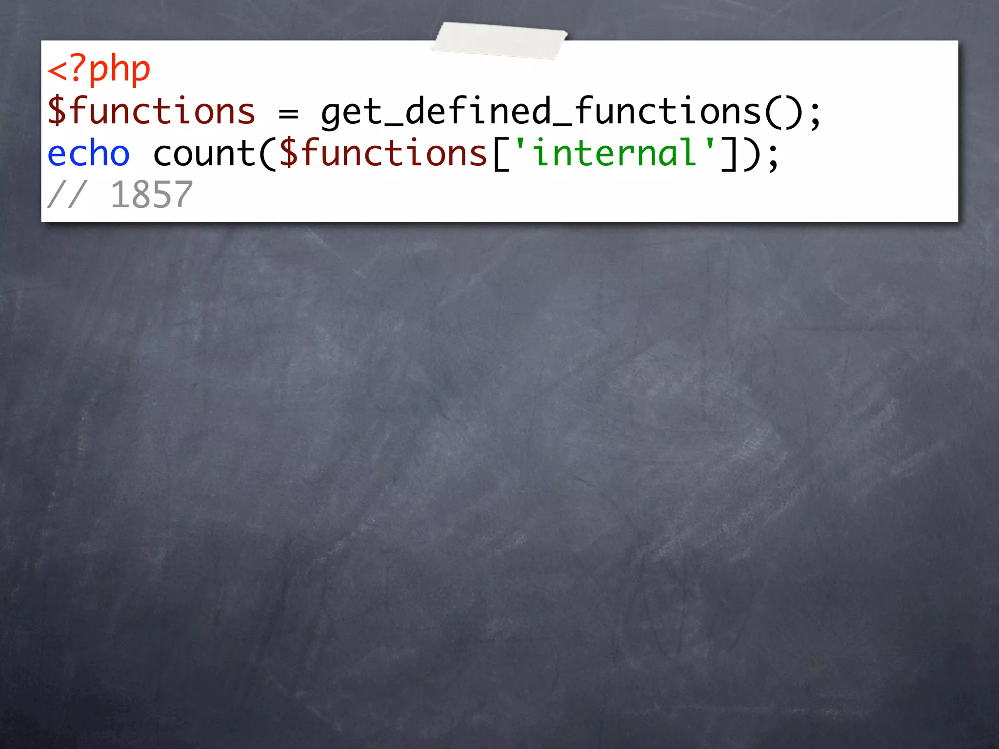 <?php
$functions = get_defined_functions();
echo count($functions['internal']);
// 1857
 