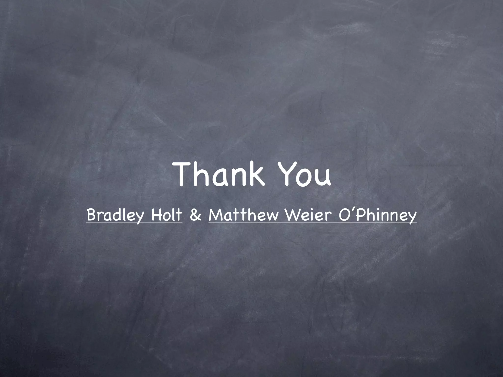 Thank You
Bradley Holt & Matthew Weier O’Phinney
 