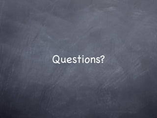Questions?
 