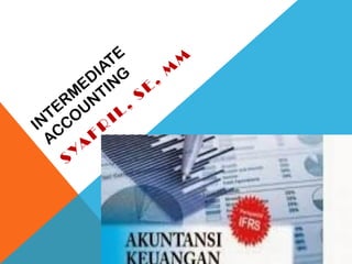 INTERMEDIATE ACCOUNTING PART 1 | PDF