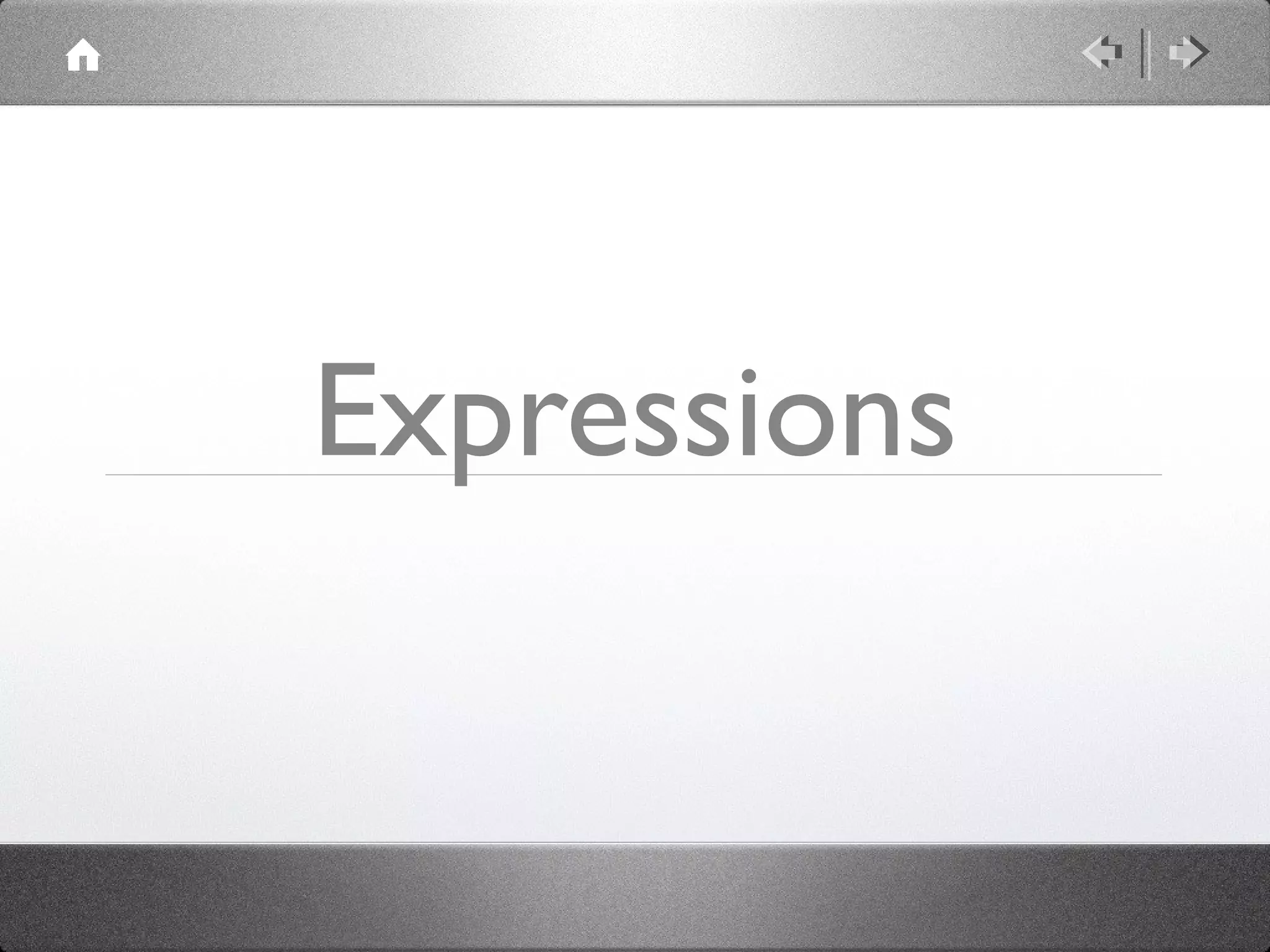 Expressions

 