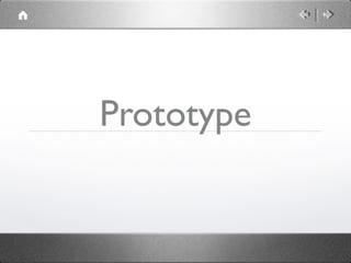Prototype

 
