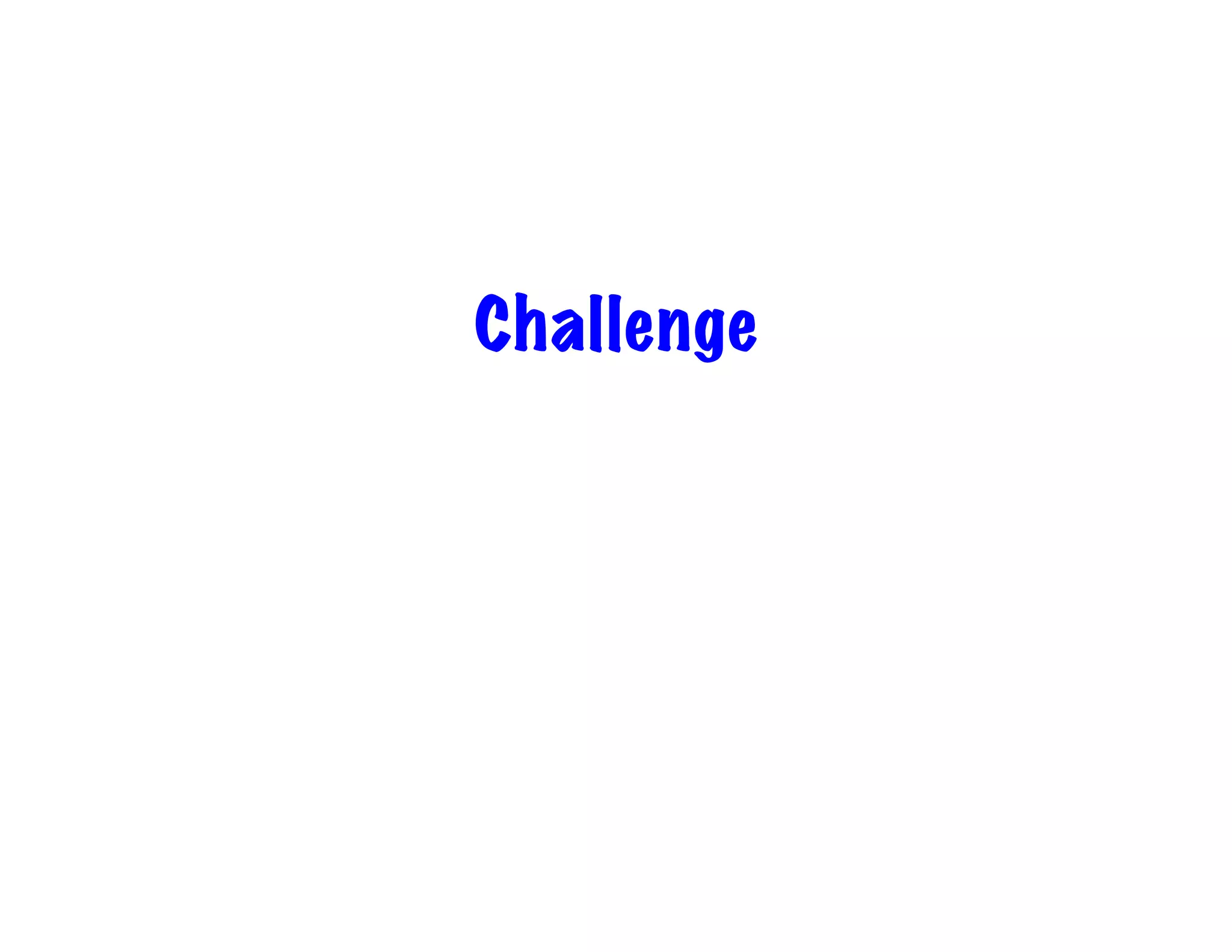 Challenge
 