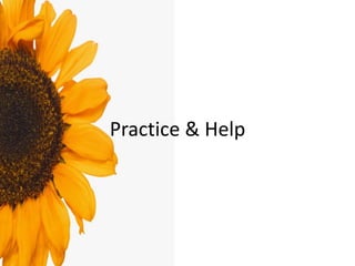 Practice & Help
 