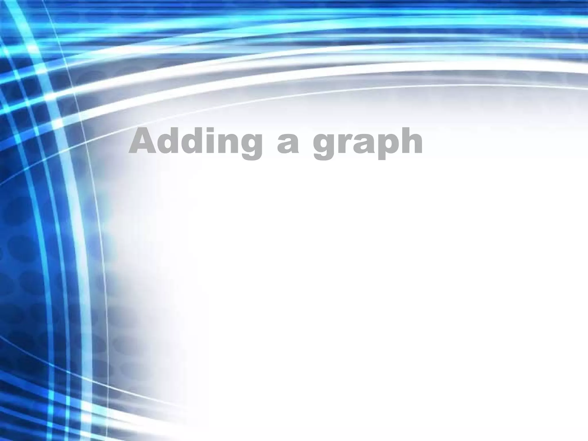 Adding a graph 