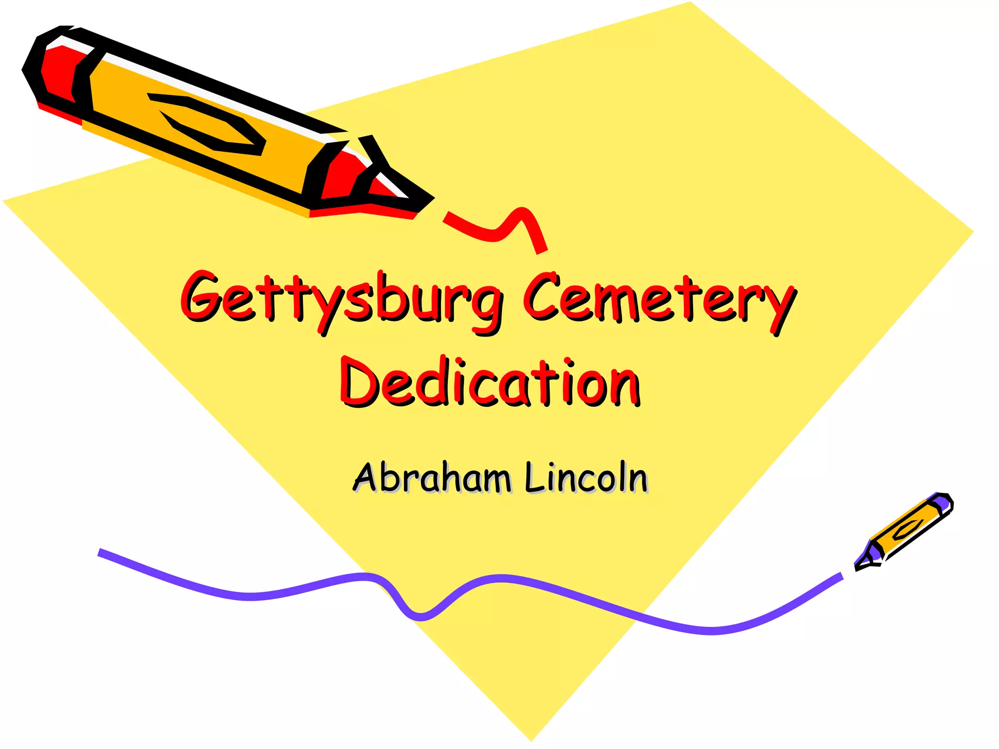 Gettysburg Cemetery Dedication Abraham Lincoln 