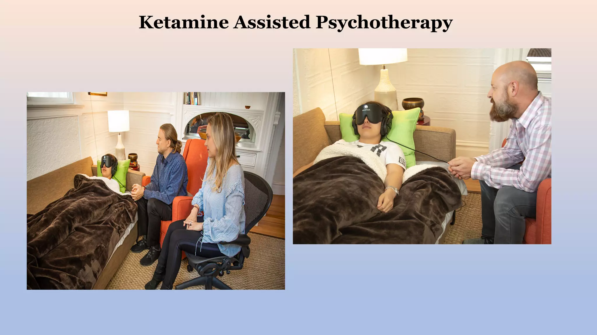 Ketamine Assisted Psychotherapy
 