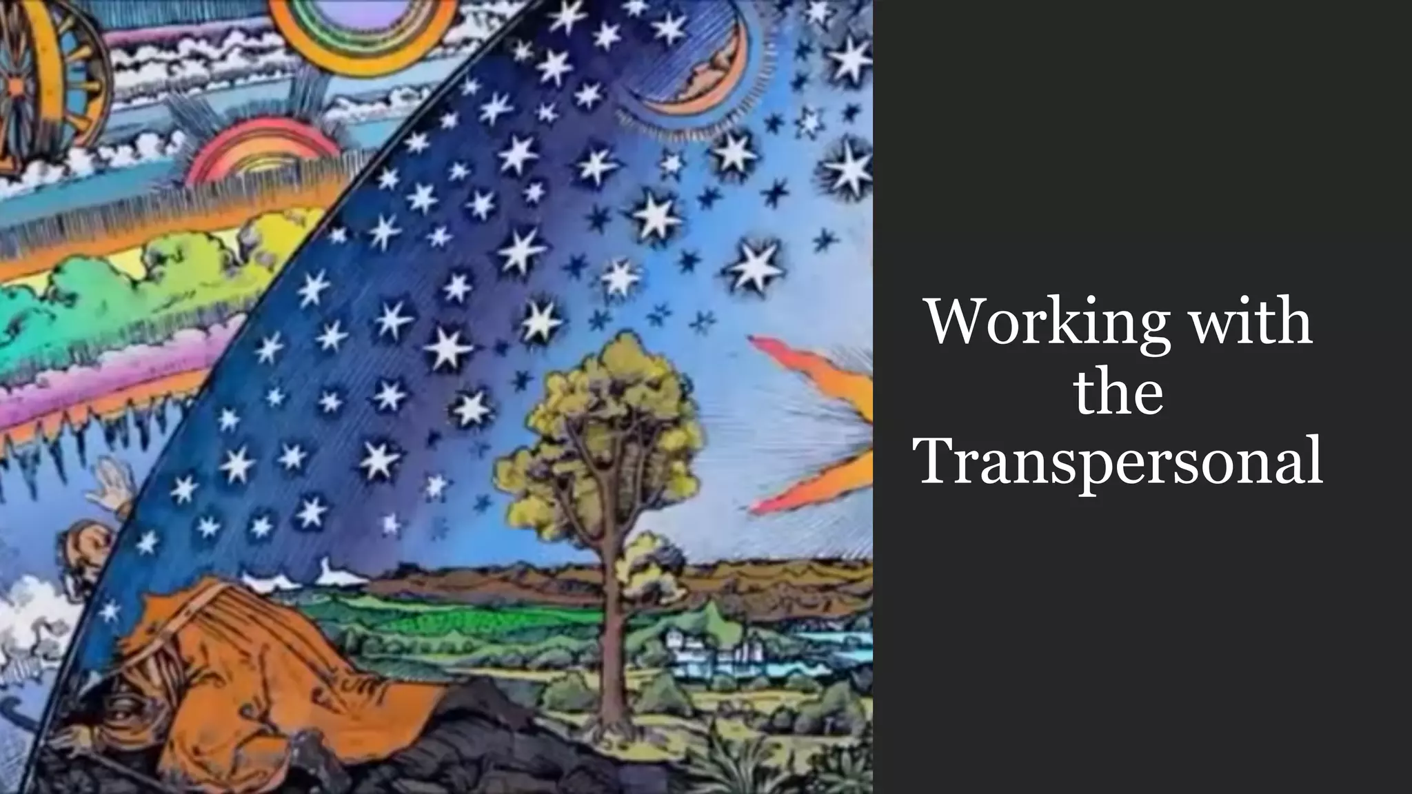 Working with
the
Transpersonal
 