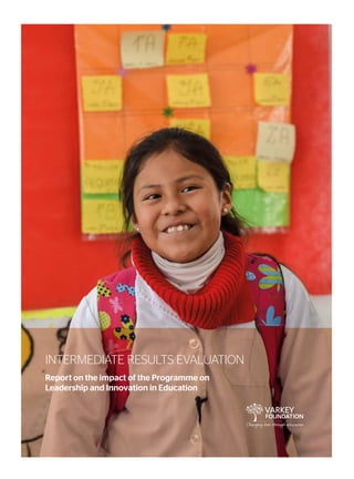 INTERMEDIATE RESULTS EVALUATION
Report on the impact of the Programme on
Leadership and Innovation in Education
 