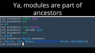 Ya, modules are part of
ancestors
 