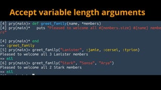 Accept variable length arguments
 