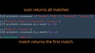 match returns the first match.
scan returns all matches
 