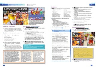 'lft~ "" 1.1<,lttilly U'IO'>il' with ,M1'1(t', In IFI<'
:~•lctd1~uplht1 gt,00!> lf~.lt.h~h. •11
n theew, ,inJ Pl'OPlt irlt up to~e the
~nd thcrt''sI n !hf' maikf'Isquarr omc
lou.l pc,ople ire womed th.ill t~ old tr1d,Uoni w II
1 1
Thf' ftsUvJil i Jt 1n,, end or I
b listen J&lin tnd complete the summary.
LISTEN'SS t §FfO'flS?..ifi
1 a 4;))u Ostento Eva talk.Ing abouta fcs1!'val
or
holiday. What i.s it? How h.a.s rt dlanged?
3 ~ Work1n pillts.Choosethe conectoc>tlontocomplete
c1eh sentence.
1 II youfJ holf I havt ,ome IIectime.you tin aofo, 1
4. k iMOUl'ld tht t.1ty b wt!!
2 Youton/ 'I!dren up I youw1.nt to,b4.lt tl'ltfe's no
Obi &•tlO'.
3 0011'ttomt I Comt tome c1rr.lva.1,tyouwant to h1vc a
JOOd timt:,
• Vou'I for&tt all your p,oblrtM if you'IJli'O / ,o to lh(I
CamivJI.
5 If you don': I wo.i'r ~ember the time of the pa,ade,
you ran rhf'rk lhf' on4in,, schf'd.ilf'.
4 • Complete the sentences with your own ideas.
1 II I like l v1uitlonlhrs Vtif, I
1. If I h.lVt ti~ lOcl.ly", I
3 111 hive ~me ext•• monty,I ---·
b '-t Readyoursentences toa partner.Were your
partnn's kle.n similar to your!>?
-,-
SENTENCES WITH IF. REAL
SITUATIONS
WeUSCif+ ::i«:SCfit ~ + prcscrn. simp,e to talk.
about~ that a,eOI _
11'w1'M.~4>t,atJ
Notitt in~ wnlenc~you un ·~ate if with
ut withnod'.fflg:.cinmunirg..
Ifffif' Rill~ 1<• Al" wn ,g'l,,"IIM-
- use t/ , l)ftsitf"lwnptt • t ..·ure to tllk &bout
WWl«&ttwt~ l;e,fytoNl):lftlinthew _
t/>'Oll"""""°"'robnnfWwrft)'Oto ,11f~r·mt
NotiC.t lNt wedo NOTus.e a1vtu(t IOi11'!1~1lN ""'
ltlcs,e 5nltrnc:C'S
1/thrMO'll!ff" kfOOd. W"ff;awd pi<'UC...
~OTfU.r illlla •lk~ffllfutl"tCIPl(,,k
weun ~ 1..w• modal wrb or ilt'I tmpetati...eta.min
Nnu;ndiuw.
Ifr:iu.,...IO• th >*A 11 ~ ,.,,.,,. (MOd,-0
l!l!r,.,..,,....,.....,if,o,.u,._ f•_i
Ifon comt • tht ~.," nt cl t"lf wm.tnef
,,._11..,........,_
OI W'lttWModcfttdlhf~:tnCt:
JJw"""doftnr~,,rllltfti
GRAMMAR
'it-"' Pl"'- ... W, H IOH IO mokt ""''°'"
1 d~un<hOOM~ 1 f trans
1oao. b fyouun.
l ~~- c '""~r..otwet1,wa1t,
Uwtt d.l)'lo o m..kt wit )'0,.11>lan i
) d10"1fffi'tt.,lt. tl:>hJUl'lt
4 • )'OU br•'C I>'* ll't )'O',. t t m &hl W'o't lt'lt'
s Thetunoocwnstoo t ttsbY~ IOC'IS s.1>1,y
6 Wtltft t'WW!'I iihu"lti.. eikh ot.htt.,.·,ti'! ••ltt,
2 ~ Loe*: at the~~ in 1 .qJlll W NISWf!r lhe
--
1 ~Wf'l'f"'l(fS
~ rt'ft'I to J lf"ltf.ill '«l1,
I>)~ toaPQSSI~f..turt Sl~.J.IU01'17JON
2 Wt111.1'1 W'1'1'cot1(.1r OOon't 1.011W1 t Ult' wuid 1'
3 l'l~~tne:C"<ICNAdycN.1rC11QC.elf"-'lt>tw;"it1t
•otJlCMA<JwosirlC ~ nc,,111•111-
b Loot againat JOl.w- answers in 2a .nd complete
1~ in the'GIAliUII..M •A..1otEL••
m
C-OjOUgol10111t--
1111jOU"'-"""110UR- Ind
__ ,... .... _
-..--
eomo.... ,..._
--tlelnd
-Y'h"lltloo!W-l)'OU
...... t:nt ... __ l .....
Mdly<>1r-1Dbrin91)-
,au.l..ic,,t.,._ Goodul!
lnd_..c.......
B l'lllenytAJge,10hCe,,...,,,j0U
~nI know #In IOltar1 lt'I IO
dynomk.hwllOlt-ettlo
roc:~c.1 i1<e11t-clly
~1n ce1e11r,tr>g ...
wor""1Ul lhtng,-• IOQOllff
tn 010 ito ltttel l*I)'.ClanClng ano
forg,t.lrg:helr-l>'n
OOy ThOlIV.NI °"'1MI ll'OIAIIbe
mJt. Stay for• '1reell.ljs W IOU
CM.lll~CIOJ
NOTICE A MU~I
"4ust c11n MSO be a l'IOIXI ~ 1.IW a .,,.,st IO rntM'I SOffif1tw'I
t~ 1s ftSoffltul1n .l p,ulnW' sdu.ihon
Co,n,'ortm,ilrrJlk:inmR"•in.:AI
,f,a.t~Plfloaull.'" lJWtOWIII):
2 a Listen .)8:;lln .n:t compliett tht t?ltr.lC.ts..
1 1rsorl';' d;,ys~~--,·s1ut1lqi.,t htft'
It's• ,:rt11ttime to be ,n &ef,t'II
1 lt'S an interestin1 way t:> ~ cut ~t
3 I !Junk Bertin i$ tM worst pla,c~to be~ __ uee.
A htryl1'ing is so -- l's. ,ood idH IO'Sta:, ~
b Look at the e-xpressions in bold in 2.a. Whal wrb form G
used after these express.ens, ro +~or verb+ WJ? What
other adjectives can you use in l!ach expression~
3 'it WOt1c: in pa·rs. WNt recommendations would you
Rive a vtSitorwhoWilted to visit yc,ur tQMJn/<.1,;y1 uw the
expressions rn 21andlb.
VOCABULARY: Recommendations
41,1., (J..,••'°"'Ol)Omo,;;£i IF. Carnival.Ar< they
pos•trYe or "'8ative7
..,.,.,<ltY....11119' _
"'s. -'bl.,........... r..i.,apw 451,.DCD
donothMr.rm1r~ ................
dlnlc IIIC,v,:,Jld~ C9'Mla ,._.. leaAt'II
an:1911:rit~"Wa
ABe,., I• very muchapartylownwt" 1tusyyear
roondmlencwd cancens.streetpa!Wls,sponlng
...n1,,..,. 8h0Ylll1d..,ti..-And h "'"
lime•••.,, cl(y'I """ can ctooee wnen IDii,.
~kt11n youl)l!lnI lrlpInJI/le ftf 1hllwntwtl
W-.0.l'OU•""'lbed~IOd
liOIJ
d!dcle10comeforlhe cw.,,-.-•agcoc1 1,i,, ID
,-,cI l'°"'le...,.11,oy '"' Qot IOiil'fPIICl<ed!Ar<I
rememberIDbr~ga'""""'lTi...tvnoce,n t lll)I)ff
• ,oms! And~"" 111e 11.1n ihf'ICI u-.oMstivat goors
sp,ay each ocher wlltl water tocOOI off
b Ott1dewtncn text is
1 giving instructions to partic.ipan1
2 describing the atmospllcrc
3 giving advice to viiiton..
3 RHd thlt text<;again. Fina ad;ti:t•~ t~,nme.an
1 fulofauvty 2 veryfJII l v~ryexcitng
4 't W()(k In sm;ill aroups. Discuss tht <1~s1t0ns.
• Arf' thPre .;1ny c11 Pi In yc>ur c<M.1n1ry Wdh 11 "ilrn,IJr
ethnic miK to 0«11n1 00 mtv "old I si" ''' festlva''
• 00 you th n~thls t~ of c.irnlv.tl I bf'nelc1JI to .i
COONryor l c1tv1Why/Whynot1
tr,welP,u,se writer
I HtntO!'g.tnlZer
3 aC.uoival fdf
2 a MatchtextsA-Ctothepeoplel-Jwhowrote
them.
Look at (he images of the Carnival of Cultures in
Berlin. What are the people doing? Would you like
togo to it't why/Whynot?Think or thr~ adi«tives
todescribe the atmosphere.
SPEAKING & READING
.,u,c, ,,, ..M,ISl,U'
•
- CARNIVAL OF CULTURES
 