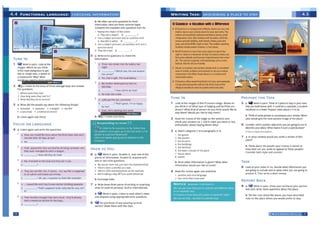 •Ctotollr .....wll UNl4 pjj 11
REPORT BACK
9 a '.it Work in pairs. Show your rcv1,wto your p.attner•
Ask each othef mo<e qutstlons abOut the plac,.
b Ten the class about the placesyou have described.
Vot,e on the placewh<'r,e you would prefer to stay,
TASK
8 Look at yournoi..s In Si. Oeclde what lnlounation you
are 1olna to Include and In what 0tdcr you are 10tn1lo
pieitnl it. Then w11tt • ,hort ,,v~w.
b Think about the proplt your review is a1mtcl at.
How best can you write to appeal to these propl~?
Considerboth style and content.
b Thinkof some photosto accompany your review. Which
onf''>would give the most poutive image of the place!
6 Con-.idH which posifivf' adj&"ctM"'i yno an: going to UY to
describe your place. Whitmikes It sucha 1,peciil pl:Ke?
11 has(I w1/qut a1mospllm
7 a In whit contell.t would youwrite• revie:wol thli
plact?
PREPARE FOR TASK
S a 'it WOfkIn pairs.lh nkof a plK.e to suy In your attl
th.at you both know weil.It could bC! • campsite, a .student
residenc• or a hotel. Prepar• notes about 1-5 in 1.a.
NOTICE MAKING CONTR.A'iTS
Wf' Q/1 USd" monornanjusr to conu~.,_tt'o'O 01tte1ent ,dt",l'>
In ,an rmph.l(1c to:IY
El Cosnuco rs matt than JUS1 aplat~to iPE'fld rht n,ghL
Wf' uw nor onl)- b&it ati.o in .Ji 11mll.u 'MJ)
3 a Mitchcattpif11-1 to p:.r.,gr.)pt'KA-D.
l 1hf &'Uf'S11
1 thfOW'"'lfft
1 thfoloratlort
4 the l;>JIIOina.s
s lhtf.telitl~
6 the~k concept of the' Pl~t
1 future plans
8 f!Vl"llls
b What other lnform.atlon Is given? What other
lnformitlon would you Ike to know?
4 Rodtht review l&iln and undt1llne
1 pl))!ll'lt &ftdvivid 1.an,.....,e
2 two vtrbs thatmean9,W.
2 Rrad the review of the lodge on the website and
checltYQuranswers to 1. Oid it ma.Iceyou moreor leS$
Pnfh1KlA°Ui(.tboutc;r.aying thH..7 Why?
Look at ht- ,main of the fJCos.,rucolodge.Wheredo
you thmlt i1 isr Wh111ypeof lodging and fadiiti~s ara
shownl What kind of person do you think would lik• to
stay theff!~ would you like 10 st.aythere?
TUNE IN
A flV (OIIIUII' ~·~ illll'IM.al1.a whtre~uc,,111,1
'!• 1, 'P ,11 .c111',<1y »11,11'0tvo,11 IW<"fll'-.1 ~•
':Jliltt, lfl bffl.tlh. tlst31tod 1"10 tlfb.lfl lt;JYII, VII~
Pl•"9tr•lots.11'11,l'll>llf t'>II-Yl•lt •• ;I Ml "'ll'tt hi .. lhl
CIW"ll'l "'""°'btod,r,. t.th towtla.tl1&l'e1. p,:rts•nd
;llr"IS,l"d .. tO" $'(»• n,ghlOf ln,;s 7"h• 01,lllbo1WUhirg
•a:.trtin tlellde pom, ~rs.a1eal 111)..JfY.
B Bu CJ eo.n.,011 ffl01ether'IJ..- • piace to s::ie'ldlle
<'11Gftl0t•1lu1nah1"'11rock1 div hsw1i,111rt1m:,n
,1111..,. IOl•I JOt .,,d l..-(om, 111p11,J •••fYfto,1111"11•11
t Thi o,,.,.r,o,9eno1tc,,fl l'Orlutlop,tnid• ,r Jt1c
luiiu• W ,1, •• ,u 11o,idly
( ~ILil laft bw btl WOfktdth,....,.v;, h I (Ill' !111 ltd
.unt of 1<111t1, b11,l0trt 11 d 1.lldem1 t:11t-11.1p11.lllqi,e
tO"N'lll'llty II tflc Wu1 Tt1tHd61M1rt Ir I (.fUtf'8 •nd
ti1Sf8 rt1ble- t;pace
O D Ch11co oflerswood-(,,et, 01,11c1, hot I.Ubl, 1111dcro,;11:1,N1lfr
I l1rge pool l'ld p11,..,lioo will be b11 hat tlie "lean oi the
.,,. 1;1-;iclie! l)'OYldear 01,1sforgoomiJlld lot~ ,1lice
b c;ipWork in pairs. Listen to eac.h oth«'s news
and~pond Wna <IPP'OPfl.M.eKho qUC'$1ions..
8 Cit Do you <110Wol 1ny .....,..,. survivll
Moots? Sh,,r IMffl *•lh IM class.
b fWIOn&<-
7 a Write down three Pl('CeSolecabr1gOf surpmillng
.....,.
Ii caukl be p,nmal, lcxalor international).
OVER TO YOU
6 a -, 'Mlrt inpiirs. Studtm A. reid one olthe
pitoces of infomui1ion. Student 8, respond with
OM Of two tcho QUfStions
• My 50((ff •t,iffi ~ ,-..si WCW'I IN~
ft'lf-rt~bH'ft J lff ~ lM <tW'I
• Ttitrt•slO'II, t;l'lffl!~ Mtht ftJIOPltl"'I
• w,·,,Wlli"t JI d.l,' otl ho,11wo, IOfflOrl'N'
'' Responding to new,,,
0
, U Ln.limto t~ qun,tio,,1, '" S.. "*1tM.r how
tf'IC sptilet'$ YOICtton JO on l1IC ll$l WOtd tsthe
C>l'.... f". kllpt•W'd> .. ~6'Cf)
lnlM rel l'C'PNI. PIYl"C ICJC(Wll ltlrnl.aonto L"lt
............
• ll:IICD•fl-
... 1.,..,.,. ,oc u~JOb. '°"~..,..
1 1n,.c·,arua.rmsohappr
""""'
A Yci. !lie, st.utrc -.cA.: ""~
A Myt:irolher ~ myb*t on
S.hll'd,i,y
• ,ttowdidtiedolfW>
A. HttoMW'fO,t.trff
""(.Of'Wf>
A Yn t-..at• ngh: Tht loc.al bllffY
•
b
Wt oftffl .... Kho- b)ched(
,n1ormwon. Hff, • thrtt common l)PCS.
,....-...0..........-.,..uom ln>m4
I ~t0t•1 the otltt(I ot lhckUOn
A"""""._. 8 1
l USC,t. kltlf«l o,onoun and M ~ 'ltfb
A Row/ell ISJlllbff 8 >
) Use-I. sub)«l pronoun, M ~ Wfb ...S JI
qwstion word
A Thqa:t' If /OW. 8: ----
S a Mite echo queuions to c:hKk the
infcwmition.
• Iht'N' tNft bR)t.f' NO Ow :t.PN')' lftt
n st><
m
A f..Mt fal"'lihH thoUChtfhfy Wf'ff cjf:'td-lhf'lt''d alf&".l(fy
htld I mtmor,a strvl<t to,u,.e bO•,-s
A towardthe end Ulcy'deven started dr nki,g sca,.a~.
• ----1Th.l:"s~~eel tobe reallybac foryou, v't
111
A lt-f'Y Atf' ,aw flh too t w,m, but flw ti'li' 1,l,ppoi.,d
to l>t ~.1.lt H Jnd mJl.es you th "'Y
1 M, yes.I sup~ so, from the sca11u.ttJ
A Yc.lh. .lPPtuentlythey ~u·-v .,cd by d·111<H"ir.:i,t•·.a.1,·Mid
th,ey ,e~ iN.na,gt<l tocatcti a s,e~IL
• ?Howdid1heydotha:!
4 a Listen aaaln and write lhe qutstion~
I A H:tvt Vol.Ihfo.1rd tl'lf UOr)' abOl.1 11f, 1t, 'H DO)' whO Wflf
ltSCUtdlfttr 50 da.yt It IN?
No I
Focus ON LANGUAGE
b Listenagain ~d check.
_. Wo1k ,n p,IJrs.. Look. at IIM
lmaaes. whichdo you think.
is lht most dangerous to gtt
lost in: roogh seas. a desert or
a snowstorm? Why? What
woonrm:rsIPerIPrtx.w
2 4W4s Listen to the story of three tttn.a,reboY5 and answer
the questions.
1 Where wtrt they lost7
2 uow IOtt& wtre thty lo~c too
3 Wh,lldid lhty do 10 '«rvlvt7
3 a what did the: pe:optc s1y ibovt U'le fotliow.na thin.gs?
• ra,Jnwater • seawater • a w.1gutl • riw ftstl
• .;i lun,:1 bool • .;, mt"n()li.;il sei.,,ct
 