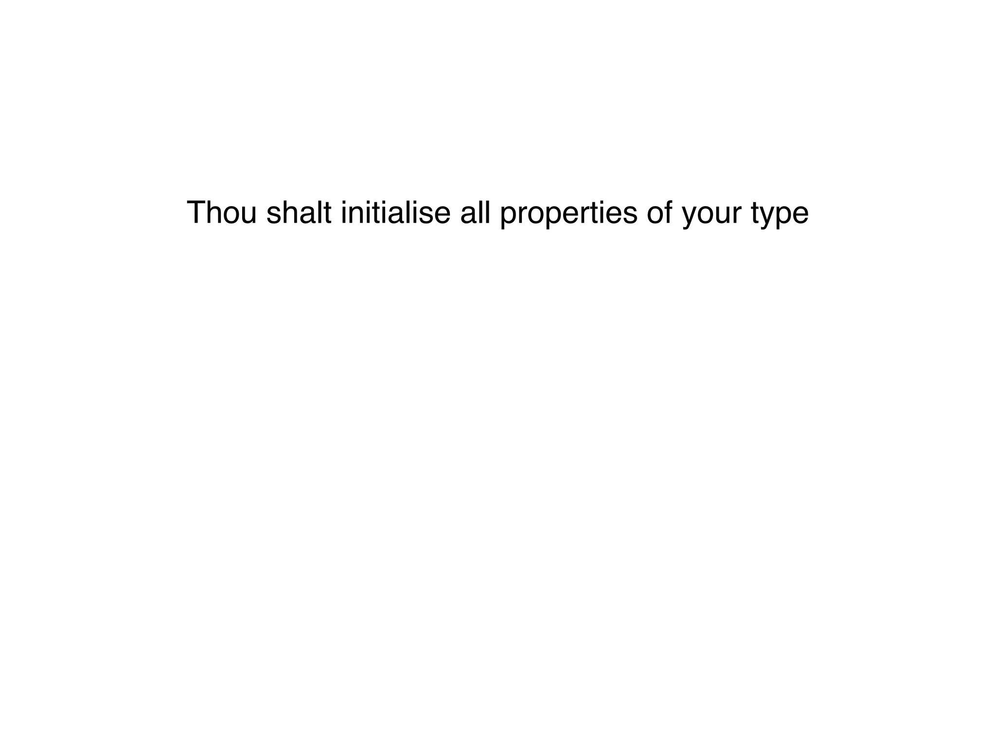 Thou shalt initialise all properties of your type! 
Thou shalt not call super init before properties are initialised! 
Thou shalt not call class methods until all properties are initialised! 
Thou shalt not use super properties before super.init! 
Thou shalt only call designated initialisers on the superclass! 
Thou shalt not call super initialisers from convenience initialisers! 
Thou shalt not call class methods before super.init ! 
Thou shalt not kill 
 