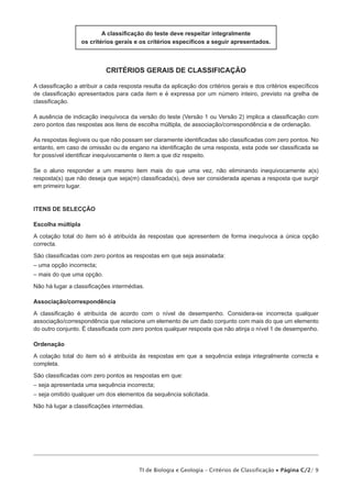 Na resposta a cada um dos itens de 1 a 3 VHOHFFLRQH D ~QLFD RSomR TXH SHUPLWH REWHU XPD D¿UPDomR FRUUHFWD

(VFUHYD QD IROKD GH UHVSRVWDV R Q~PHUR GR LWHP H D OHWUD TXH LGHQWL¿FD D RSomR HVFROKLGD


1. Os resultados da investigação apresentada permitem concluir que a concentração de urânio é

   (A) PDLRU QDV OLQKDV GH iJXD PDLV SUy[LPDV GRV JUDQLWRV
   (B) PHQRU QDV OLQKDV GH iJXD PDLV SUy[LPDV GRV JUDQLWRV

   (C) PDLRU QDV OLQKDV GH iJXD VXMHLWDV j LQÀXrQFLD GD GUHQDJHP GDV PLQDV
   (D) PHQRU QDV OLQKDV GH iJXD VXMHLWDV j LQÀXrQFLD GD GUHQDJHP GDV PLQDV


2. O objectivo da investigação descrita foi avaliar

   (A) D FRQFHQWUDomR PpGLD GH XUkQLR QR FRQMXQWR GDV SODQWDV DTXiWLFDV GD UHJLmR
   (B) R HIHLWR GDV PLQDV QDV iJXDV VXEWHUUkQHDV GD ]RQD GH H[SORUDomR GRV MD]LJRV XUDQtIHURV

   (C) R LPSDFWH GR SURFHVVR GH OL[LYLDomR FRPR SULQFLSDO PpWRGR GH EHQH¿FLDomR GR PLQpULR

   (D) D UHODomR HQWUH DV FRQFHQWUDo}HV GH XUkQLR QD YHJHWDomR DTXiWLFD H QD iJXD


3. Para um mesmo isótopo radioactivo, quando se comparam granitos mais antigos com granitos mais
   recentes, é de esperar que

   (A) o período de semi-vida do isótopo-pai seja menor nos granitos mais recentes.
   (B) D UD]mR LVyWRSRSDL  LVyWRSR¿OKR VHMD PDLRU QRV JUDQLWRV PDLV DQWLJRV

   (C) o período de semi-vida do isótopo-pai seja maior nos granitos mais recentes.

   (D) D UD]mR LVyWRSRSDL  LVyWRSR¿OKR VHMD PHQRU QRV JUDQLWRV PDLV DQWLJRV


4. Ordene as letras de A a E GH PRGR D UHFRQVWLWXLU D VHTXrQFLD GH ]RQDV GD VXSHUItFLH GD 7HUUD TXH VH
   encontram, ao progredir para Oeste, a partir da região uranífera das Beiras.

   A. Dorsal oceânica.

   B. Planície abissal.

   C. Plataforma continental.

   D. Talude continental.

   E. Zonas continentais emersas.


5. Explique, de acordo com os resultados obtidos, de que forma a espécie Callitriche stagnalis pode contribuir
   SDUD D UHFXSHUDomR GH HFRVVLVWHPDV DTXiWLFRV FRQWDPLQDGRV FRP XUkQLR




                                                          TI de Biologia e Geologia – Versão 1 x Página 7/ 10
 
