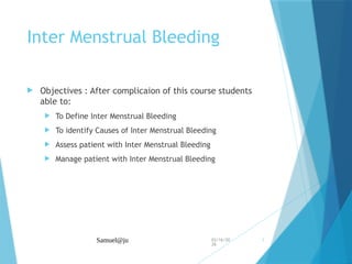 Comprehensive Overview of Inter Menstrual Bleeding: Causes, Assessment ...