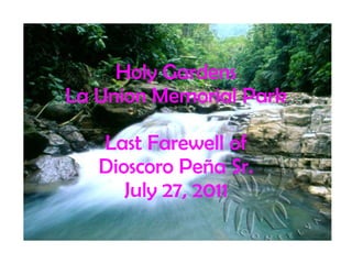 Holy Gardens La Union Memorial Park Last Farewell of Dioscoro Peña Sr. July 27, 2011 