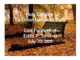 Holy Gardens  La Union Memorial Park Last Farewell of Edita P. Sanchez July 20, 2011 