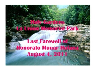 Holy Gardens La Union Memorial Park Last Farewell of Honorato Munar Hufana August 4, 2011 