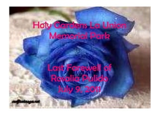 Holy Gardens La Union Memorial Park Last Farewell of Rosalia Pulido July 9, 2011 