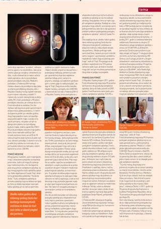 Intermeco MART1:Layout 2 3.3.2012 13:55 Page 19



                                                                                                                                                                                    tema
                                                                                                        višeplodna trudnoća je rizična trudnoća i        ranika prava na ovu zdravstvenu uslugu su
                                                                                                        vantjelesna oplodnja za cilj ima rađanje         regulisana, takođe, na nivou kantonalnih
                                                                                                        zdravog i živog djeteta i time se mjeri usp-     zavoda zdravstvenog osiguranja. Iako se
                                                                                                        jeh vantjelesne oplodnje. Roditelji se u toku    već godinama povlači po medijima priča
                                                                                                        postupka mogu odlučiti i za vraćanje samo        kako u FBiH postoje planovi i inicijativa da
                                                                                                        jednog embriona, tako da to nije apsolutno       se ova oblast reguliše na nivou entiteta, da
                                                                                                        problem prilikom podvrgavanja postupku           se finansira dva do tri pokušaja vantjelesne
                                                                                                        vantjelesne oplodnje“, ističe dr Suada Tin-      oplodnje, i dalje opstaje stanje u kojem
                                                                                                        jić.                                             situacija varira od kantona do kantona. „U
                                                                                                        Ona savjetuje da se, ukoliko nakon godinu        prošloj 2011. godini iz sredstava federalne
                                                                                                        dana redovnog spolnog života bez ko-             solidarnosti, finansirane su ukupno 22
                                                                                                        rištenja kontraceptivnih sredstava ne            zdravstvene usluge vantjelesne oplodnje u
                                                                                                        dolazi do trudnoće, treba obaviti obrada         iznosu od 101.869 KM, za 20 bračnih
                                                                                                        oba partnera. „Nikako pretrage raditi            parova (za 2 bračna para pružene su po
                                                                                                        samo kod žene, naravno prvi put može biti        dvije usluge), od čega je 17 usluga pruženo
                                                                                                        samo razgovor i upoznavanje o problemu           na Centru za humanu reprodukciju KB
                                                                                                        neplodnosti, nakon čega se planiraju pre-        Zenica, a za 5 usluga, pruženih u drugim
                                                                                                        trage“, kaže dr Tinjić. Procjenjuje se da        zdravstvenim ustanovama, refundirana su
                                                                                                        problem neplodnosti ima 15% parova               utrošena finansijska sredstva. Prosječna
      sreće da je zaposlena “za stalno”, odnosno      zoidima oca i jajnim stanicama majke.             odnosno svaki 6 par, ali stvarni rezultati       cijena pružene usluge po jednom pos-
      prema ugovoru na neodređeno, i ako joj se       „Nakon obrade i pripreme oba partnera i           mogu biti i veći jer ima dosta parova koji se    tupku je 4.630,40KM“, ističe Novka Agić,
      uredno uplaćuje socijalna i zdravstvena za-     postavljanja indikacija, potrebno je svaki        zbog stida ne javljaju na preglede.              direktorica Zavoda zdravstvenog osigu-
      štita, može očekivati da će nakon začeća        par upoznati kroz koje faze vatjelesne                                                             ranja i reosiguranja FBiH. Da do sada nije
      ostati zaposlena i da će joj poslodavac         oplodnje trebaju proći, naravno tu                FINANSIJSKA POMOĆ                                ovom problemu posvećeno dovoljno
      plaćati porodiljsko odsustvo. Međutim,          pripremu obavljaju sa nadležnim ginekolo-         U Republici Srpskoj krajem 2011. godine          pažnje misli dr Suada Tinjić. „Do sada se
      poslodavci u Federaciji BiH nemaju              gom u centru gdje će raditi postupak“, do-        Fond zdravstvenog osiguranja RS je počeo         pacijenti samofinasiraju, ali se nadam da
      nikakvu obavezu da porodiljama daju platu       daje dr Tinjić. Ovaj proces košta nekoliko        da finansira i drugi pokušaj vantjelesne         će se u skorom vremenskom periodu ta
      za vrijeme porodiljskog odsustva, dok u         hiljada maraka, u prosjeku oko 5.000 KM,          oplodnje, dok je do tada, počevši od 2007.       situacija promjeniti, i da će pacijenti pravo
      Republici Srpskoj moraju isplatiti naknadu      u zavisnosti da li se radi u Federaciji BiH ili   godine, Fond finansirao samo jednu pro-          na rađanje, odnosno postupke potpo-
      za prvi mjesec odsustva, a ostalih 11           u Republici Srpskoj. Iznos postupka se u          ceduru vantjelesne oplodnje. FZO RS u            mognute oplodnje moći ostvarivati i u Fed-
      mjeseci idu na teret Javnog fonda za dečju
      zaštitu RS. Znači, poslodavac u RS plaća
      porodiljsko odsustvo, jer očekuje da će mu
      Fond refundirati ta sredstva. Ono što
      otežava cijeli taj proces jeste sporost kojom
      država vraća uplate poslodavcu. U nekim
      slučajevima prođe i po nekoliko godina,
      zbog čega pojedinci zaziru od zapošlja-
      vanja potencijalnih majki. U praksi ima
      raznih primjera, i niti jedan od njih ne        Novka Agić, direktorica Zavoda                    dr Suada Tinjić, direktorica PZU
      djeluje stimulativno na razmišljanja            zdravstvenog osiguranja i reosigu-                Ginekološke poliklinike                          Darija Filipović, portparolka
      buduće majke. Jedino zajedničko FBiH i          ranja FBiH                                        ”Korak do života”                                FZO RS
      RS je da porodiljsko odsustvo traje godinu
      dana. Iznos naknade različit je čak i           pojedinim slučajevima uvećava u zavis-            cjelosti finansira dva postupka vantjelesne      eraciji BiH putem fondova zdrastvenog
      između kantona i kreću se od 50 do 90           nosti da li buduća majka treba da prima i         oplodnje ženama do 40 godina starosti, že-       osiguranja“, ističe dr Tinjić.
      odsto prosječne plate kantona ili plate rad-    hormonsku terapiju. Jedna injekcija košta         nama od 41 do navršene 42 godine Fond            Fond zdravstvenog osiguranja RS finansira
      nice, odnosno porodilje. S obzirom na to da     oko 70 KM, a ponekad se i do četiri trebaju       finasnira 50% troškova. Ženama koje su           postupak vantjelesne oplodnje koji se za
      je veliki broj radnika na minimalcu ili ne      dnevno primati. Jasno je da, bez pomoći           starije od 42 godine, ukoliko rode dijete        sada sprovodi samo u jednoj privatnoj
      prima plate redovno ta naknada u nekim          države, ovaj postupak mogu samo da si             postupkom vantjelesne oplodnje, Fond u           zdravstvenoj ustanovi ''Medico's'' iz Ban-
      kantonima iznosi i 200 KM.                      priušte imućniji građani. Postoji i opcija        cjelosti refundira troškove. Inače, u prošloj    jaluke gdje jedna procedura košta oko
                                                      dizanja nenamjenskih kredita, ali to je mač       godini odobreno je 180 zahtjeva za prvi          5.500 KM. Resorni ministar u Vladi RS,
      POMOĆ MEDICINE                                  sa dvije oštrice, jer se procenat uspješnosti     pokušaj vantjelesne oplodnje, dok je za          Ranko Škrbić je svojevremeno obećao da
      Mnogi parovi, međutim, osim materijalnih,       kreće od 25 do 60 odsto, na šta utiču razni       drugi pokušaj odobreno ukupno 210 zaht-          će parovi koji žele djecu uskoro dobiti još
      imaju i zdravstvene prepreke za stvaranje       parametri poput starosti žene. Prije nego         jeva. „Kriterijumi, kao i način kako da          jedno mjesto na kom će se obavljati postu-
      potomstva. Jedno od mogućih rješenja            što se uopšte započne sa vantjelesnom             parovi ostvare ovo pravo iz obaveznog            pak vantjelesne oplodnje.
      koje medicina pruža u tim slučajevima           oplodnjom u svijetu je praksa da se proba         zdravstvenog osiguranja, precizirani su          “To je bio razlog zbog kojeg smo
      jeste skup proces vantjelesne oplodnje, za      sa jednom drugom metodom medicinski               Pravilnikom o sadržaju, obimu i načinu           pokrenuli inicijativu da se ostvari saradnja
      koji mnogi pogrešno kažu vještačka oplod-       potpomognute oplodnje, sa inseminaci-             ostvarivanja prava na zdravstvenu zaštitu.       na relaciji Univerzitetsko- klinički centar
      nja. Kako objašnjava dr Suada Tinjić, direk-    jom. To je jedan od vidova potpomognute           Naime, zahtjev za prvi i drugi pokušaj vant-     Banjaluka i Klinička bolnica u Mariboru
      torica ginekološke poliklinike ˝Korak do        oplodnje kod kojeg se ne vade jajne ćelije,       jelesne oplodnje mogu da podnesu svi             čiji bi stručnjaci dolazili i kod nas obavljali
      života˝ Tuzla, vantjelesna oplodnja je          odnosno ne radi se aspiracija, a radi se kod      parovi kojima je ova procedura jedina            čitavu proceduru. Tako bi bračni parovi
      prirodna oplodnja, koja se dešava van tijela    žena koje imaju prohodne jajovode i kada          mogućnost začeća. Kriterijumi za odobra-         imali mogućnost da se podvrgnu vješ-
      po čemu je dobila nepravilan naziv vješ-        je nalaz spermiograma kod partnera ure-           vanje se uglavnom odnose na medicinske           tačkoj oplodnji na dva mjesta u Ban-
      tačka oplodnja, jer se radi sa spermato-        dan. Tek nakon tri neuspjela pokušaja in-         indikacije. Tačnije, uslovi su dokazan           jaluci”, istakao je Škrbić. U 2011. godini za
                                                      seminacijom, prelazi se na vantjelesnu            sterilitet i da se par nalazi u braku ili van-   90 parova drugi pokušaj finansiran iz
                                                      oplodnju.                                         bračnoj zajednici najmanje dvije godine“,        budžeta Predsjednika Republike, dok je
         Ukoliko nakon godinu dana                    Ono što se ističe kao jedan od rizika ovog        pojašnjava Darija Filipović, portparolka         70 procedura (drugog pokušaja) finansir-
                                                                                                        FZO RS.                                          ala Vlada RS.
         redovnog spolnog života bez                  postupka oplodnje jesu višeplodne trud-
                                                                                                        U Federaciji BiH, situacija je drugačija.        Osim više lokacija, naročito bi bilo korisno
                                                      noće, koje su povezane s povećanim
         korištenja kontraceptivnih                   rizikom gubitka trudnoće, komplikacije na         Zavod zdravstvenog osiguranja i reosigu-         da se i dalje povećava broj postupaka koji
         sredstava ne dolazi do trud-                 porodu, prijevremenog poroda i neona-             ranja FBiH pruža uslugu tzv. humane re-          se finansiraju preko zdravstvenog osigu-
                                                      talnog morbiditeta s potencijalom dugo-           produkcije, odnosno                              ranja, a prema ugledu na susjedne zemlje.
         noće treba se obaviti pregled                trajne štete. “Iz mog iskustva, pacijenti koji    medicinski-potpomognute oplodnje za              Primjera radi u Hrvatskoj i Srbiji se na taj
         oba partnera.                                se podvrgavaju postupku vantjelesne               kategoriju osoba sa invaliditetom. Kako          način finansira do tri pokušaja, u Sloveniji
                                                      oplodnje uglavnom žele blizance. Naravno          smo saznali za druge kategorije osigu-           čak do šest.
                                                                                                                                                         mart 2012.| intermezzo | 19
 