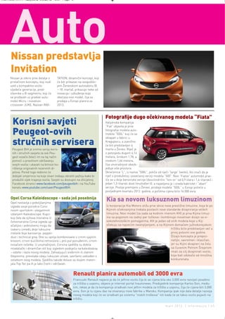 Intermeco MART1:Layout 2 3.3.2012 13:57 Page 45




      Auto
                                                                                                                                              content | intro




      Nissan predstavlja
      Invitation
      Nissan je otkrio prve detalje o      TATION, dinamični koncept, koji
      privlačnom konceptu, koji nudi       će biti prikazan na ovogodišn-
      uvid u kompaktno vozilo              jem Ženevskom autosalonu (8.
      sljedeće generacije, pred-           – 18. marta), prikazuje neke od
      stavnika u B-segmentu, koji će       inovacija i uzbuđenje koje
      se prodavati uz gradski auto-        obećava novi model, čija se
      mobil Micru i inovativni             prodaja u Evropi planira za
      crossover JUKE. Nazvan INVI-         2013.



                                                                                Fotograﬁje dugo očekivanog modela “Fiata”
       Korisni savjeti                                                          Italijanska kompanija
                                                                                “Fiat” objavila je prve

       Peugeot-ovih                                                             fotografije modela auto-
                                                                                mobila “500L” koji će se
                                                                                sklapati u fabrici u

       stručnih servisera                                                       Kragujevcu, a zvanično
                                                                                će biti predstavljen 6.
       Peugeot BiH je snimio seriju koris-                                      marta u Ženevi. Riječ je
       nih i stručnih savjeta za sve Peu-                                       o petosjedu dugom 4,14
       geot vozače želeći im na taj način                                       metara, širokom 1,78, a
       pomoći u pravilnom održavanju                                            visokom 1,66 metara,
       svojih vozila i ukazati na bitnost ko-                                   čija unutrašnjost obezb-
       rištenja originalnih rezervnih di-                                       jeđuje više prostora.
       jelova. Pored toga redovno će                                            Skraćenica “L”, iz naziva “500L”, potiče od riječi “large” (veliki), što znači da je
       dobijati smjernice na koje stvari trebaju obratiti pažnju kako bi        riječ o produženoj i povećanoj verziji modela “500”. Novi “Fiatov” automobil prav-
       produžili vijek trajanja vozila. Savjeti su dostupni na oficijelnoj      iće se u dvije benzinske verzije (dvocilindrični “tvin-er” od 0,9 litara i 1,4-litarski) i
       Facebook stranici www.facebook.com/peugeotbih i na YouTube               jedan 1,3-litarski dizel (multidžet II), a najavljena je i izrada kabriolet i “abart”
       kanalu www.youtube.com/user/PeugeotBiH.                                  verzije. Poslije premijere u Ženevi, prodaja modela “500L” u Evropi počeće u
                                                                                posljednjem kvartalu 2012. godine, a početna cijena biće 16.000 evra.

      Opel Corsa Kaleidoscope - sada još posebnija                               Kia sa novom luksuznom limuzinom
      Opel nastavlja s poboljšanjima
      izgleda svoje porodice Corsi                                               Iz korporacije Kia Motors stižu prve skice nove prestižne limuzine, koja bi po
      novim sportskim i elegantnim                                               Kijinim očekivanjima trebala postaviti nove standarde dizajniranja velikih
      izdanjem Kaleidoscope. Kupci                                               limuzina. Novi model (za sada sa kodnim imenom KH) je prva Kijina limuz-
      koji žele da njihova trovratna ili                                         ina sa pogonom na zadnji par točkova i kombinuje inovativan dizajn sa vi-
      četvorovratna Corsa izgleda up-                                            sokotehnološkim pomagalima. KH je jedan od onih modela koje u Kiji
      ečatljivo i jedinstveno mogu da                                            očekuju sa najvećim nestrpljenjem, a na Kijinom domaćem južnokorejskom
      izaberu između dvije luksuzne                                                                                             tržištu biće predstavljen već u
      metalik boje karoserije: pepper-                                                                                          prvoj polovini ove godine.
      dust i technical grey. One su spolja kombinovane s crnim sjajnim                                                          Dizajn koncepta je prepoz-
      krovom, crnim kućištima retrovizora i, prvi put ponuđenim, crnim                                                          natljiv, savremen i klasičan,
      nosačem rešetke. U unutrašnjosti, Corsina sjedišta su dobila                                                              jer su Kijini dizajneri na čelu
      mladalački i dinamičan stil koji izgledom podsjeća na kaleidoskop                                                         sa čuvenim Petrom Šrejerom
      – odatle i naziv novog modela. Zahvaljujući srebrnim ili zlatnim                                                          imali za cilj dizajnirati vozilo,
      štepovima, presvlake odaju luksuzan utisak, savršeno usklađen s                                                           koje baš odskače od mnoštva
      ostatkom ovog modela. Sjedišta takođe dolaze sa slojem materi-                                                            konkurenata.
      jala Top Tec pa ih je lako čistiti i održavati.


                                                        Renault planira automobil od 3000 evra
                                                        Francuski Renault najavio je da će jeftino vozilo čija bi se cijena bila oko 3,000 evra razvijati posebno
                                                        za tržišta u usponu, objavio je internet portal Inautonews. Predsjednik kompanije Karlos Gon, među-
                                                        tim, rekao je da će kompanija izrađivati novi jeftini modela za tržišta u usponu, čija će cijena biti 3,000
                                                        evra. Gon je tu izjavu dao na otvaranju nove fabrike u Maroku. Kompanija ipak nije dala detalje razvoja
                                                        novog modela koji će se izrađivati po sistemu "niskih troškova" niti kada će se takvo vozilo pojaviti na
                                                        tržištu.

                                                                                                                                  mart 2012. | intermezzo | 45
 