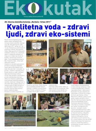 Ek kutak                             Fond za zaštitu životne sredine RS



28. likovna ekološka kolonija „Bardača –Srbac 2011“


  Kvalitetna voda - zdravi
  ljudi, zdravi eko-sistemi
Barski rezervat Bardača je bio i ove
godine mjesto održavanja tradi-
cionalne Likovno-ekološke kolonije,
čiji je 28. saziv pod nazivom „Bar-
dača-Srbac 2011“ održan od 2. do
12. jula. Na koloniji je učestvovalo 12
umjetnika iz Bosne i Hercegovine i
Srbije. Zbog ograničenih finansijskih
sredstava u koloniji nisu učestvovali
slikari iz udaljenijih evropskih ze-
malja, ali to nikako nije uticalo na
kvalitet i raznovrsnost stvorenih
djela. Tema ovogodišnjeg skupa je
bila „Kvalitetna voda - zdravi ljudi,
zdravi eko-sistemi“.
Umjetnici su okruženi jedinstvenim
prirodnim ambijentom Bardače,
svojim djelima dali odgovor na pi-
tanje, šta voda znači za čovjeka i za
prirodu. „Umjetnici različitog senzi-
biliteta iskreno su radili, stvarajući
djela koja dočaravaju zvukove,
mirise i boje savršeno uravnotežene
prirode ovog barskog rezervata“,
rekla je na otvaranju izložbe selek-
torka kolonije Slavka Mirosavljević,
istoričar umjetnosti iz Banje Luke. U
toku deset dana trajanja učesnici su
napravili preko 30 djela od kojih su      Bardači je upriličena i Škola slikanja   nadarenoj djeci,                       vrsnih slikara, učesnika kolonije.
se neka našla u trajnom fundusu           koju je pohađalo desetak likovnih        koja imaju radne navike i dobro us-    U okviru kolonije održana je i tradi-
Kolonije, koja već dugo vremena           talenata iz srbačkih osnovnih škola.     vajaju ono što im se pokazuje. Zado-   cionalna ekološka akcija „Biramo
baštini umjetnička djela.                 Dejan Puzović, umjetnik iz Priboja,      voljni polaznici škole takođe nisu     najuređeniji životni i radni prostor“.
Paralelno sa radom umjetnika, na          je naglasio da se radi o izuzetno        krili oduševljenje što su učili od     Na konkurs se javio veliki broj do-
                                                                                                                          maćinstava, a stručni žiri je nagra-
                                                                                                                          dio bračni par Stanoju i Smilju
                                                                                                                          Macanović iz Razboj Ljevča, za nal-
                                                                                                                          jepše uređenu porodičnu kuću i
                                                                                                                          dvorište. Njima je pripala nagrada,
                                                                                                                          slika sa ovogodišnjeg saziva.
                                                                                                                          Kolonija je zatvorena izložbom
                                                                                                                          slika koje su nastale u ovogodišn-
                                                                                                                          jem sazivu, te prigodnim pro-
                                                                                                                          gramom i okruglim stolom.
                                                                                                                          Likovna ekološka kolonija na Bar-
                                                                                                                          dači predstavlja jednu od najstari-
                                                                                                                          jih likovnih kolonija u Republici
                                                                                                                          Srpskoj koja ima neprekinutu
                                                                                                                          tradiciju od 28 godina. Ona je
                                                                                                                          jedinstvena na ovim prostorima,
                                                                                                                          jer u svom fundusu ima više od 500
                                                                                                                          likovnih djela koja čine svojevrsnu
                                                                                                                          kulturno-umjetničku baštinu i
                                                                                                                          predstavljaju presjek moderne is-
                                                                                                                          torije slikarstva.
38 | intermezzo | oktobar 2011.
 