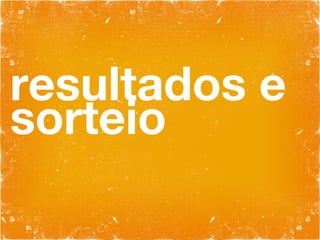 resultados e sorteio 