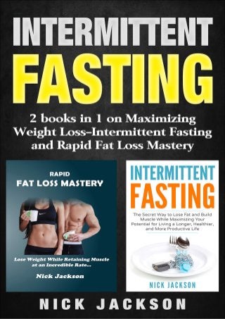 Intermittent Fasting: 2 Books in 1 on Maximizing Weight Loss
 