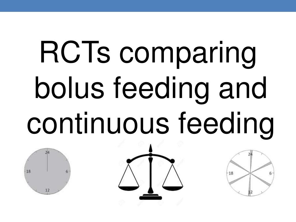 Intermittent bolus feeding versus continuous enteral feeding