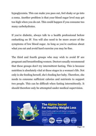 Page | 31
Could Intermittent Fasting Trigger an
Eating Disorder?
For most people, intermittent fasting is a successful way...