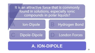 25
A. ION-DIPOLE
 