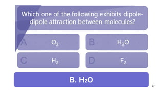 27
B. H2O
 