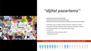 “dijital pazarlama”
• Hedef Kitlelere Ulaşım ve Etkileşim Kanallarının Planlaması, Bütçelenmesi, Yönetimi
• Hedef Kitlelere Göre Mikro Hedefleme Yapılması, Kampanya Lansmanlarının Paylaşımı
• Spekülatif İnternet İletişim Takımı Oluşturulması, Eğitimi, Yönetimi
• Lead yönetimi
• Sertifikalı uzmanlar ile Google Adwords yönetimi
• Google Analytics yönetimi
◦ Hedef kitlenizi lokasyonuna göre belirleyin
◦ Reklamlarınızda yalnızca lead başına ödeme yapın.
◦ Reklam bütçenizi ürününüzün satışında elde edeceğiniz kara göre kendiniz belirleyin.
Yurt çapında “Demografik Hedeflemeler” ile tanıtım yatırımları optimize edilecek.
 
