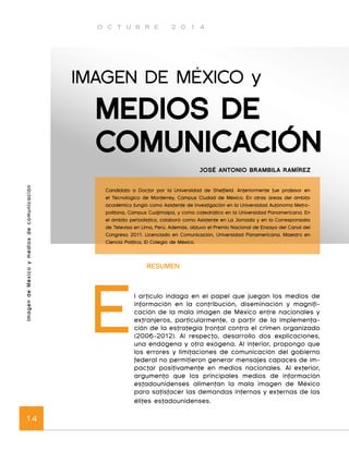 O C T U B R E 2 0 1 4 
Imagen de México y medios de comunicación 16 
ca que la imagen de un Estado se 
construye desde el ...