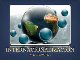 Internacionalización de la empresa