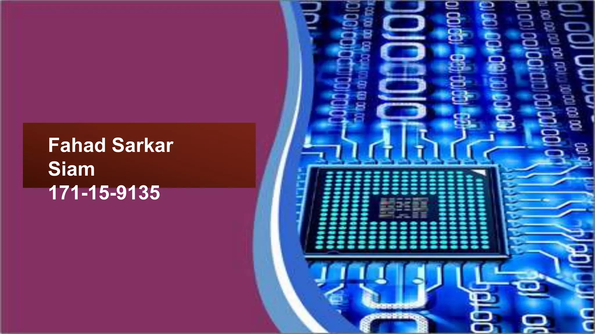 Fahad Sarkar
Siam
171-15-9135
 