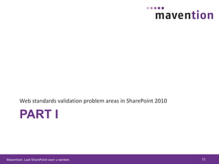 Part IWeb standards validation problem areas in SharePoint 201011