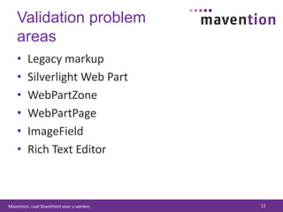 Validation problem areasLegacy markupSilverlight Web PartWebPartZoneWebPartPageImageFieldRich Text Editor12