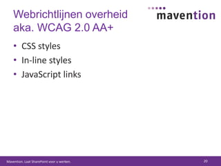Webrichtlijnen overheid aka. WCAG 2.0 AA+CSS stylesIn-line stylesJavaScript links20